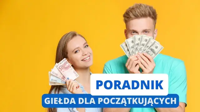 Jak działa giełda? Od podstaw do pierwszych inwestycji