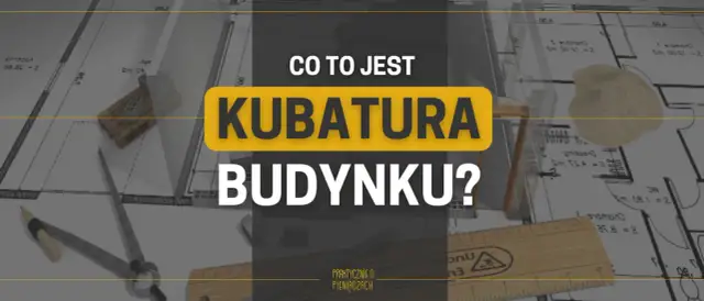 Jak obliczyć kubaturę budynku: proste metody i najczęstsze błędy