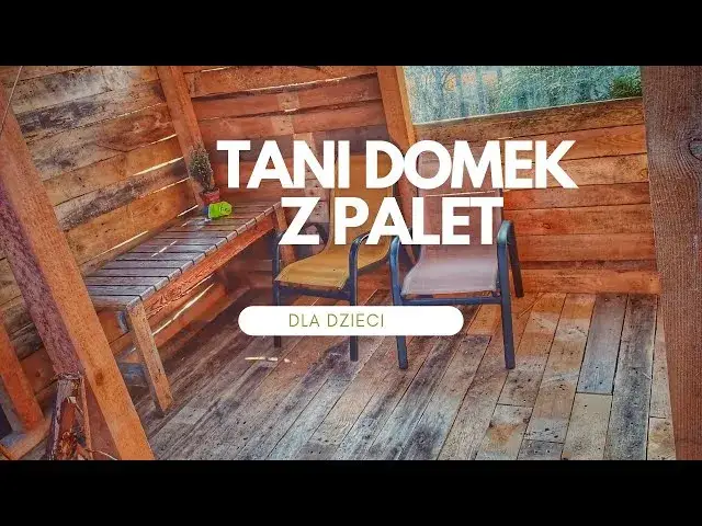 Jak zrobić domek dla dziecka z palet - prosty poradnik majsterkowicza