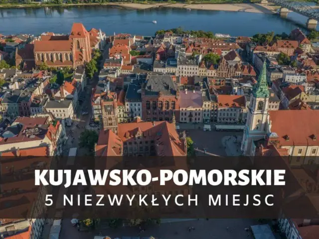 Kujawsko-Pomorskie: Atrakcje na weekend? Odkryj skarby regionu!