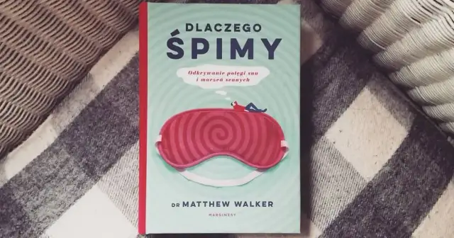 Dlaczego śpimy książka - kluczowe odkrycia o zdrowiu i snie