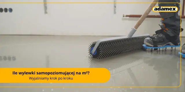 Ile wylewki samopoziomującej na 20m2? Oblicz to precyzyjnie!