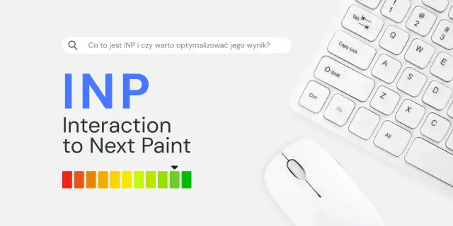 First Input Delay i INP - Nowy standard responsywności stron