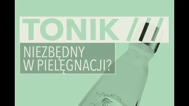Tonik: Nie zmywaj! Odkryj sekrety skutecznej pielęgnacji.