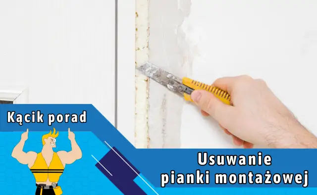 Skuteczne sposoby na usunięcie pianki montażowej z okna PVC