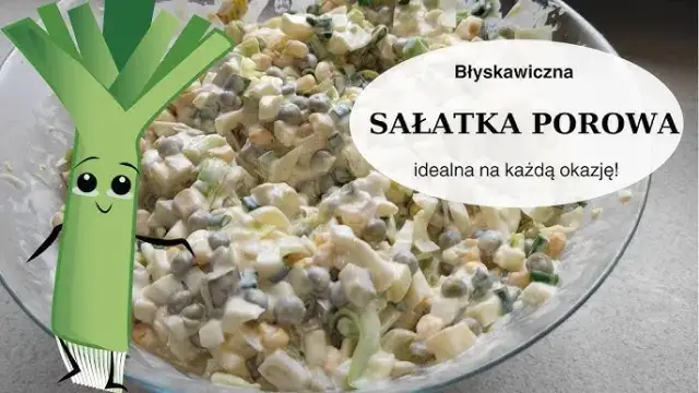 Jak się robi sałatkę z pora – proste przepisy, które zachwycą smakiem