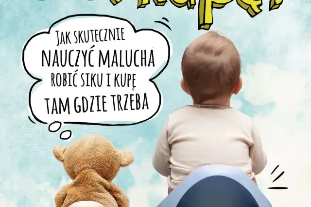 Jak nauczyć dziecko robić siku? Sprawdzone metody i porady dla rodziców