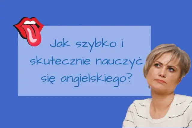 Jak szybko uczyć się angielskiego: skuteczne metody i techniki