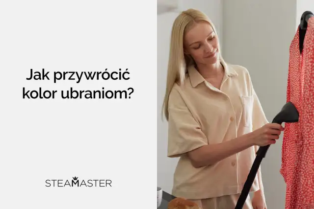 Jak przywrócić kolor ubraniom - Sprawdź, co naprawdę działa