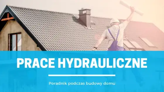 Kiedy hydraulik na budowie? Zobacz harmonogram i oszczędź na poprawkach