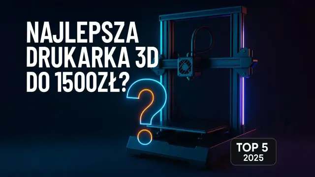 Jaka drukarka 3D? Forum radzi: Wybierz mądrze i bez błędów!