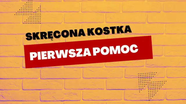 Skręcona kostka: Objawy, pierwsza pomoc i leczenie poradnik