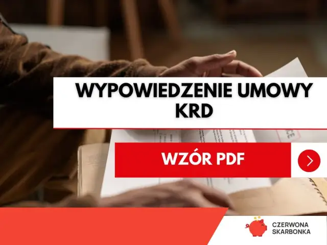 Jak zrezygnować z KRD? Wypowiedzenie umowy bez błędów