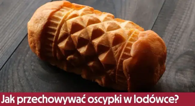 Ile wytrzyma oscypek w lodówce? Sprawdź, by nie stracić smaku