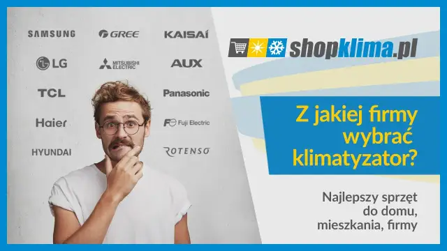 Klimatyzacja jakiej firmy - najlepsze marki, które warto rozważyć