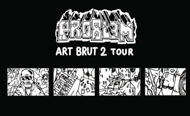 Czarno-biała grafika z napisem "PROBLEM ART BRUT 2 TOUR" i czterema panelami z rysunkami w stylu art brut, przypominającymi okładkę mixtape'u.