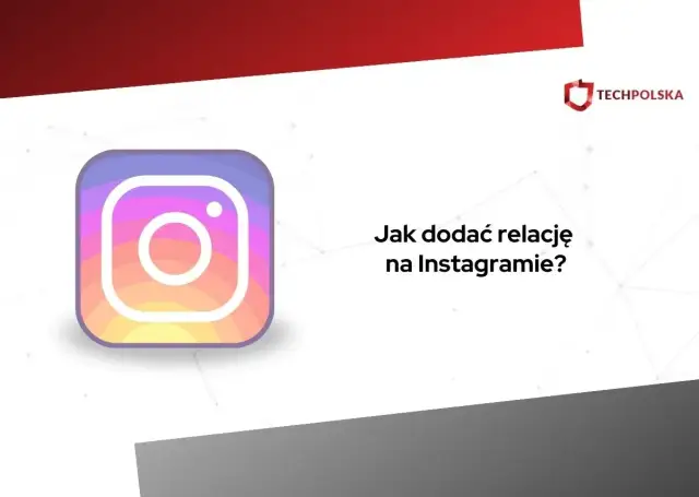 Jak dodać relację na Instagramie? Pełny przewodnik + triki i rozwiązywanie problemów