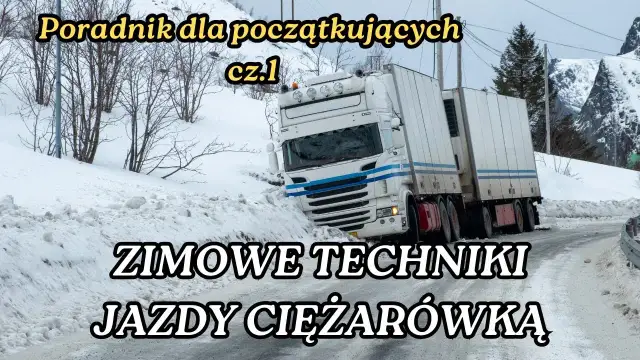 Jak jeździć ciężarówką: Kluczowe zasady i praktyczne wskazówki