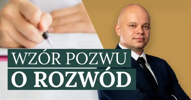 Dłoń pisząca piórem na dokumencie, obok portret mężczyzny w garniturze. Napis "WZÓR POZWU O ROZWÓD".