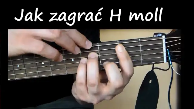 Jak zagrać chwyt h moll na gitarze - proste wskazówki dla początkujących