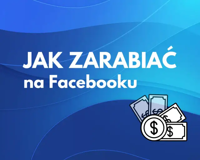 Ile można zarobić na fanpage na Facebooku? Sprawdź realne kwoty
