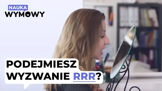 Jak wymawiać r - skuteczne ćwiczenia, które pomogą Ci to opanować