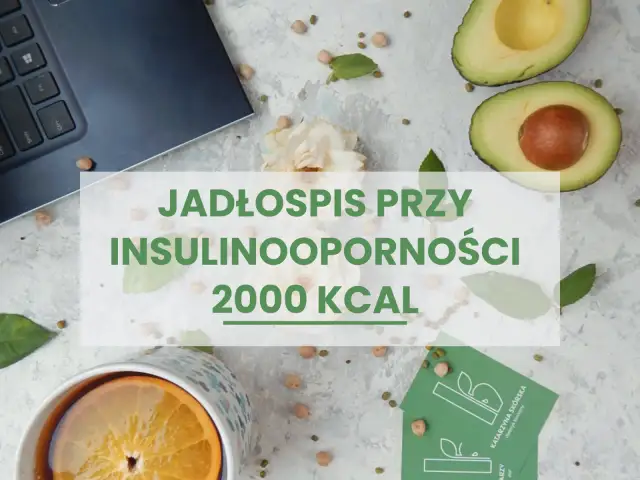Dieta na insulinooporność: 5 zasad i jadłospis. Odzyskaj kontrolę!