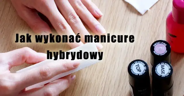 Jak zrobić hybrydy w domu? Poradnik krok po kroku i unikaj błędów!