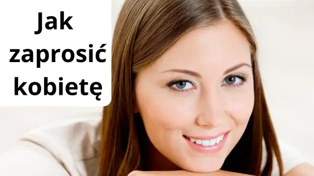 Jak zaprosić dziewczynę na randkę: 7 skutecznych sposobów