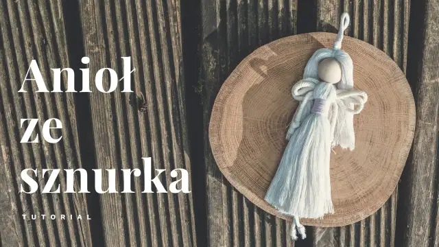 Jak łatwo stworzyć aniołka z makramy DIY – proste instrukcje i materiały