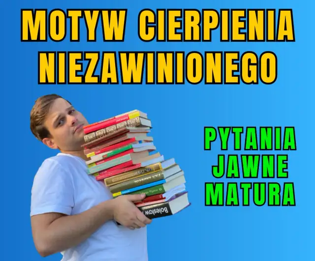 Motyw cierpienia w literaturze matura: przykłady i analizy, które zaskakują