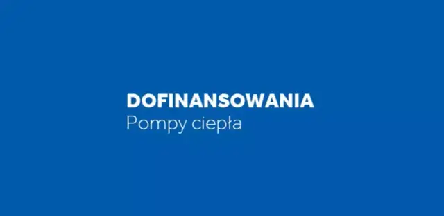 Kto może dostać dofinansowanie do pompy ciepła? Sprawdź kryteria i warunki