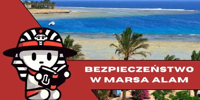 Czy w Marsa Alam jest bezpiecznie? Sprawdź, co musisz wiedzieć