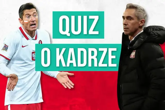 Jak dobrze znasz piłkarzy reprezentacji Polski? Sprawdź swoją wiedzę