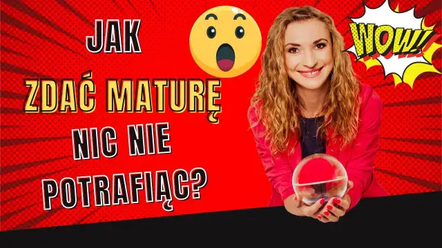 Jak zdać maturę z matematyki nic nie potrafiąc i uniknąć porażki