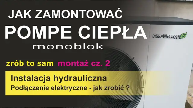 Jak zamontować pompę ciepła krok po kroku – uniknij błędów i oszczędź czas