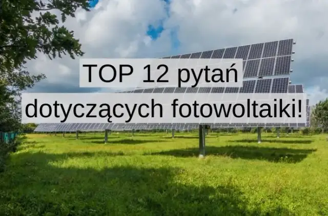 Fotowoltaika o co pytać: kluczowe pytania przed instalacją paneli