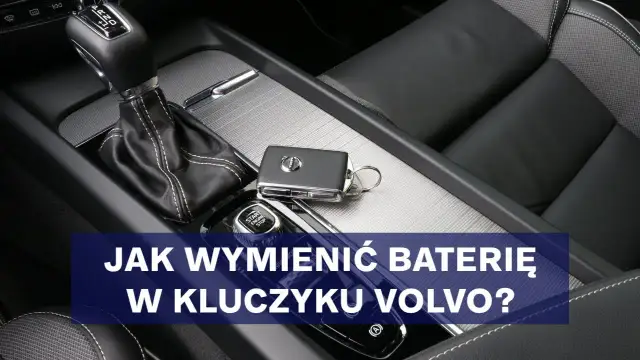 Jak wymienić baterie w kluczyku Volvo XC60 - proste kroki i porady