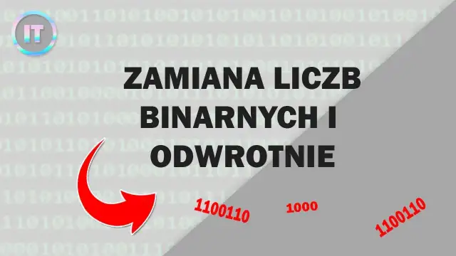 Jak zamienić system binarny na dziesiętny - proste metody i przykłady