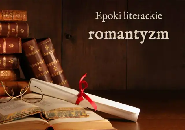 Romantyczność epoka: Cechy, wpływ i najważniejsze postacie w Polsce