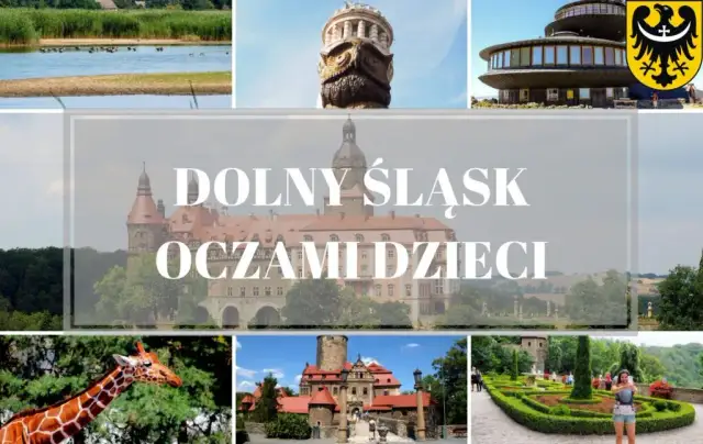 Najlepsze miejsca na Dolnym Śląsku, które pokochają Twoje dziecko