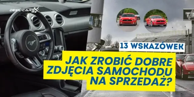 Jak zrobić zdjęcia samochodu na sprzedaż, aby przyciągnąć kupców
