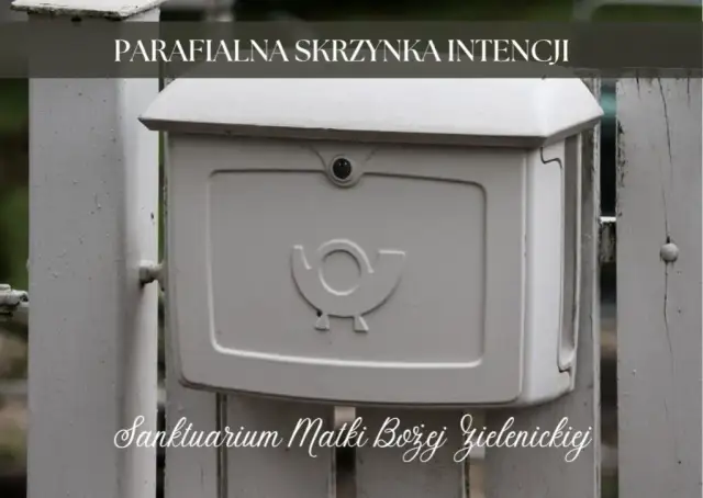 Skrzynka intencji sanktuarium - jak składać intencje modlitewne?