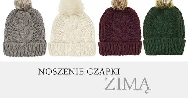 Czy noszenie czapki zimą jest konieczne? Poznaj korzyści i mity o czapkach
