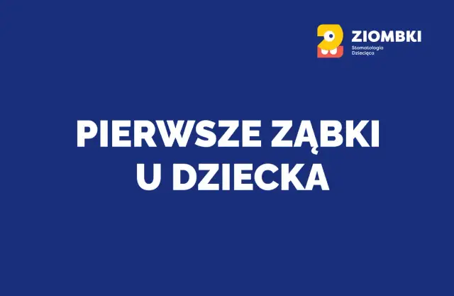 Kiedy dziecku rosną zęby? Wszystko, co musisz wiedzieć o ząbkowaniu