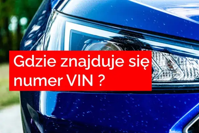 Jak sprawdzić VIN w samochodzie i uniknąć problemów z zakupem