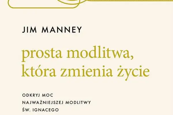 Prosta modlitwa, która zmienia życie i przynosi duchowe przemiany
