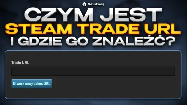 Jak znaleźć Trade URL na Steam - krok po kroku do sukcesu w handlu