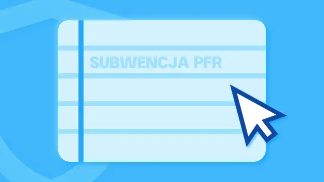 Jak złożyć wniosek o subwencje PFR? Uniknij błędów i otrzymaj wsparcie