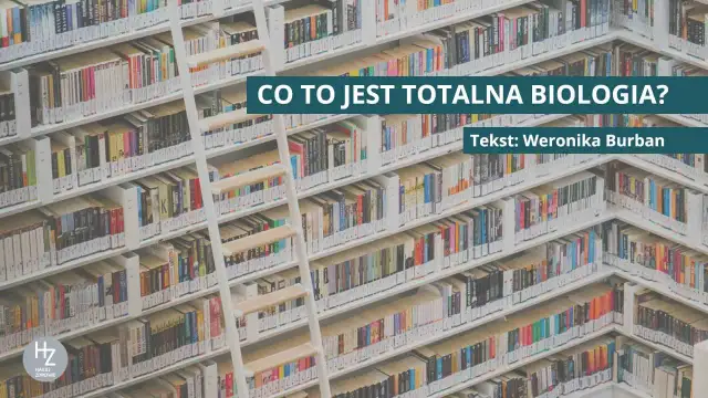 Totalna Biologia co to jest? Definicja, założenia i kontrowersje w praktyce